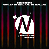 Sonic Scope - Journey to India / Ran to Thailand