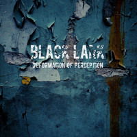 Black Lark - Deformation of Perception