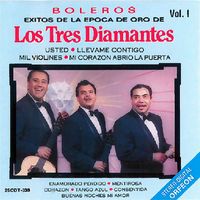Los Tres Diamantes - Boleros de la Epoca de Oro, Vol. 1
