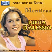Lupita D'Alessio - Antología De Éxitos: Mentiras