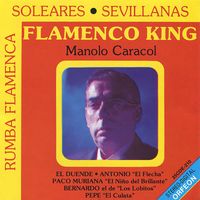 Manolo Caracol - Flamenco King