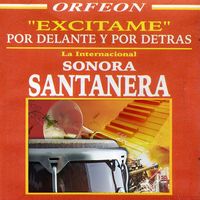La Sonora Santanera - Excitame Por Delante Y Por Detras
