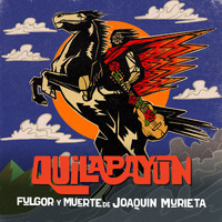 Quilapayún - Fulgor y Muerte de Joaquín Murieta (Cantata Popular)
