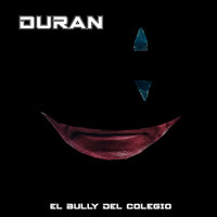 Duran - El Bully Del Colegio