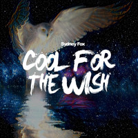 Sydney Fox - Cool for the Wish
