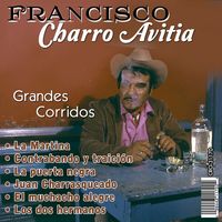 Francisco "Charro" Avitia - Grandes Corridos