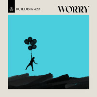 Building 429 - Worry