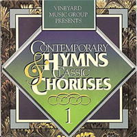 Vineyard Music - Contemporary Hymns & Classic Choruses, Vol. 1