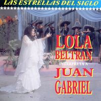 Lola Beltrán - Interpreta A Juan Gabriel