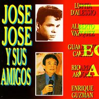 José José - Jose Jose y Sus Amigos con Amor: Las Mas Bellas Melodías Mi Vida