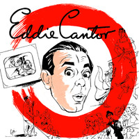 Eddie Cantor - Presenting Eddie Cantor