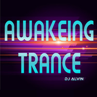 DJ Alvin - Awakeing Trance