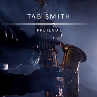 Tab Smith - Pretend