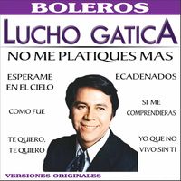 Lucho Gatica - México Lucho Gatica