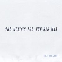 Lily Kershaw - The Music’s for the Sad Man