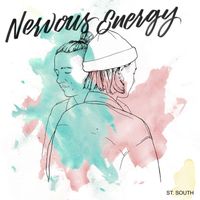 St. South - Nervous Energy (Explicit)