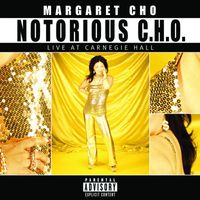 Margaret Cho - Notorious C.H.O. (Live At Carnegie Hall [Explicit])