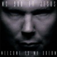 MC 900 Ft. Jesus - Welcome To My Dream (Explicit)