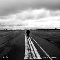 Plàsi - Now & Then