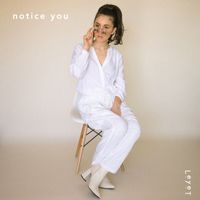 LeyeT - Notice You