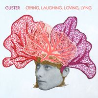 Guster - Crying, Laughing, Loving, Lying
