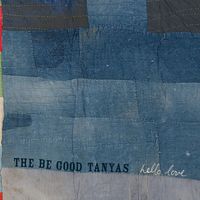 The Be Good Tanyas - Hello Love