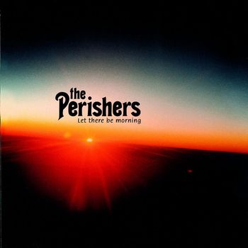 The Perishers - Let There Be Morning (Bonus Track Version)