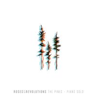 Roses & Revolutions - The Pines (Piano Solo)