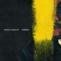 Joshua Hyslop - Embers