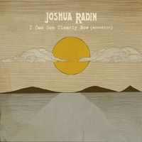 Joshua Radin - I Can See Clearly Now (Acoustic)