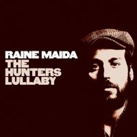 Raine Maida - The Hunter's Lullaby