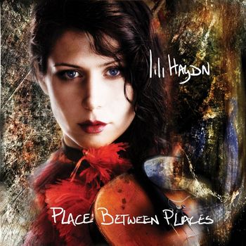 Lili Haydn - Place Between Places (Bonus Track Version)