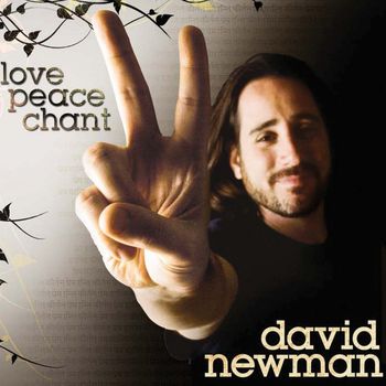 David Newman - Love, Peace, Chant