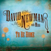 David Newman - To Be Home
