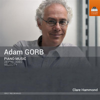Clare Hammond - Adam Gorb: Piano Music