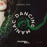 Andrey Exx - Dancing Maniac