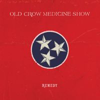 Old Crow Medicine Show - Remedy (Explicit)