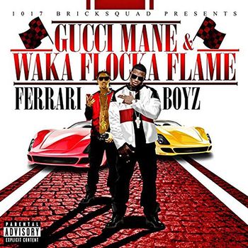 Gucci Mane & Waka Flocka Flame - Ferrari Boyz (Explicit)