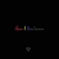 The Holdup - Have a Good Summer