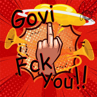 Govi - Fck You! (Explicit)