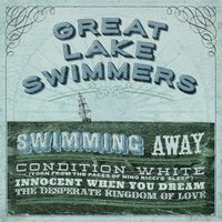 Great Lake Swimmers - Swimming Away