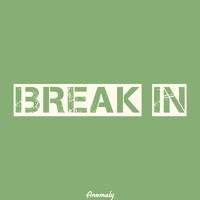 Anomaly - Break In