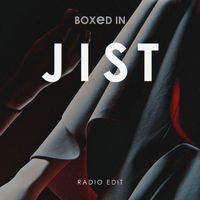 Boxed In - Jist (Radio Edit)