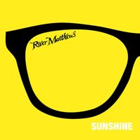 River Matthews - Sunshine