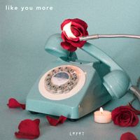 LeyeT - Like You More