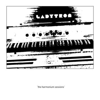 Ladytron - The Harmonium Sessions (Bonus Track Version)