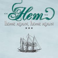 Hem - Home Again, Home Again