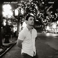 Joshua Hyslop - Cedar