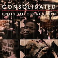 Consolidated - Unity Of Oppression (Explicit)