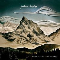 Joshua Hyslop - Where The Mountain Meets The Valley